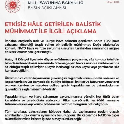 MSB’DEN SON DAKİKA AÇIKLAMASI: BALİSTİK MÜHİMMAT ETKİSİZ HÂLE GETİRİLDİ